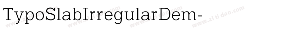 TypoSlabIrregularDem字体转换