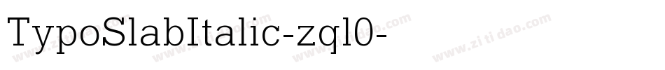 TypoSlabItalic-zql0字体转换