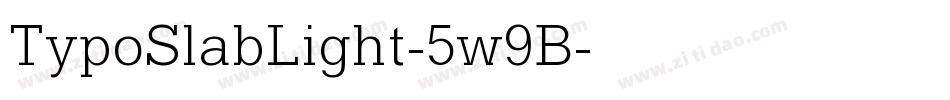 TypoSlabLight-5w9B字体转换