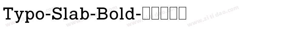 Typo-Slab-Bold字体转换