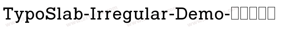 TypoSlab-Irregular-Demo字体转换