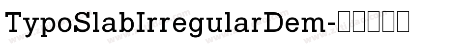 TypoSlabIrregularDem字体转换