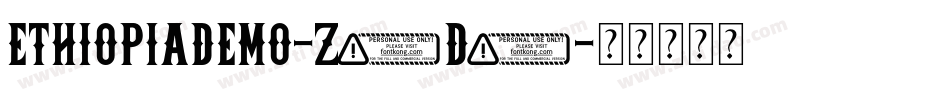 EthiopiaDemo-z6d3字体转换 EthiopiaDemo-z6d3字体转换