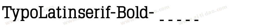 TypoLatinserif-Bold字体转换