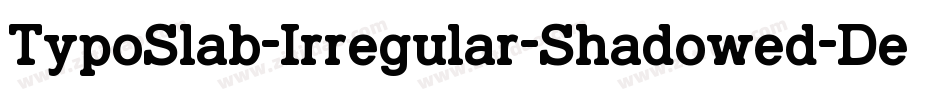 TypoSlab-Irregular-Shadowed-Demo字体转换