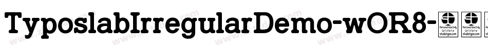 TyposlabIrregularDemo-wOR8字体转换