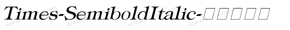 Times-SemiboldItalic字体转换