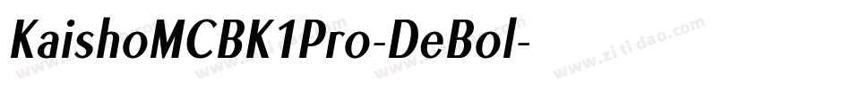 KaishoMCBK1Pro-DeBol字体转换