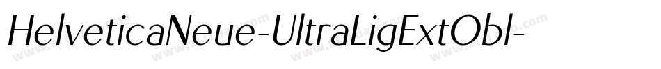 HelveticaNeue-UltraLigExtObl字体转换