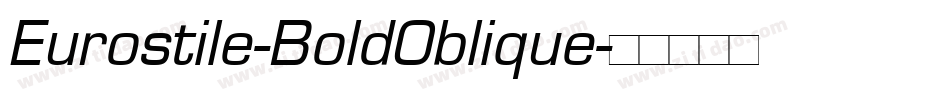 Eurostile-BoldOblique字体转换