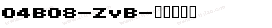 04B08-ZvB字体转换