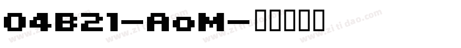 04B21-AoM字体转换