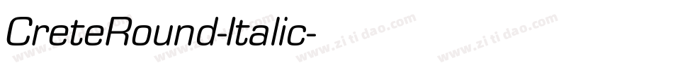 CreteRound-Italic字体转换 CreteRound-Italic字体转换