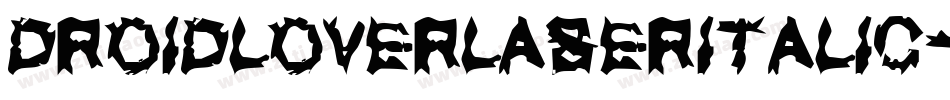 DroidLoverLaserItalic-l6Pe字体转换