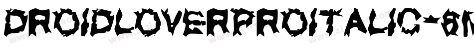 DroidLoverProItalic-6mnM字体转换