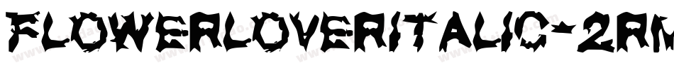 FlowerLoverItalic-2RMX字体转换