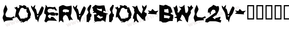 LoverVision-BWL2V字体转换