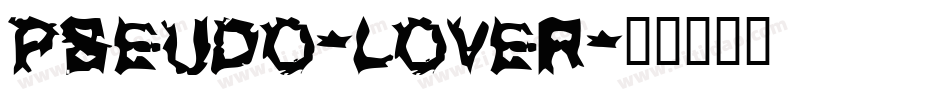 Pseudo-lover字体转换