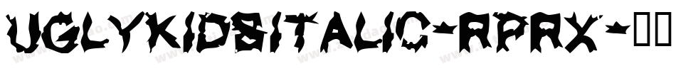 UglykidsItalic-rprx字体转换