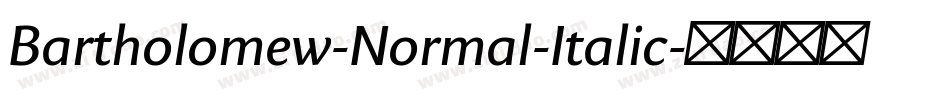 Bartholomew-Normal-Italic字体转换