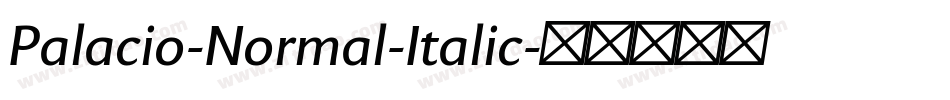 Palacio-Normal-Italic字体转换