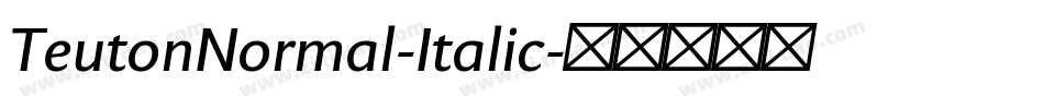 TeutonNormal-Italic字体转换