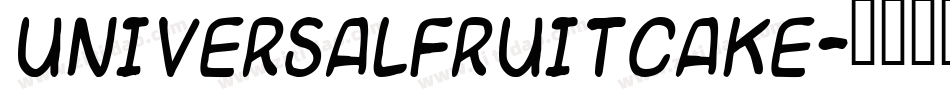 UNIVERSALFRUITCAKE字体转换