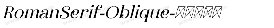 RomanSerif-Oblique字体转换