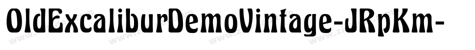 OldExcaliburDemoVintage-JRpKm字体转换 OldExcaliburDemoVintage-JRpKm字体转换