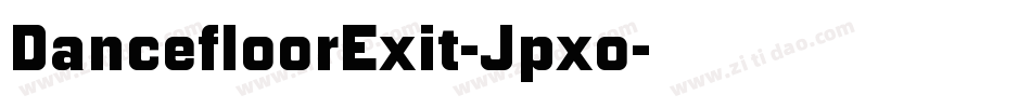DancefloorExit-Jpxo字体转换