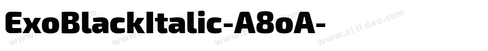 ExoBlackItalic-A8oA字体转换