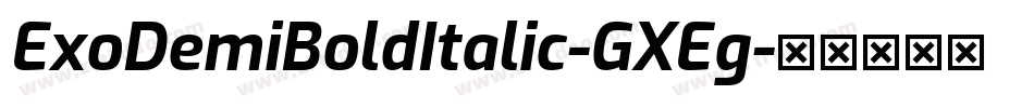 ExoDemiBoldItalic-GXEg字体转换