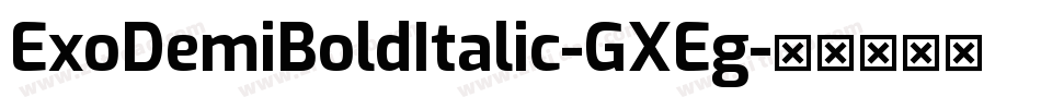 ExoDemiBoldItalic-GXEg字体转换