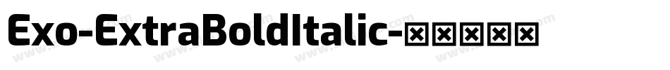 Exo-ExtraBoldItalic字体转换