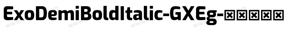ExoDemiBoldItalic-GXEg字体转换