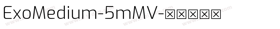ExoMedium-5mMV字体转换