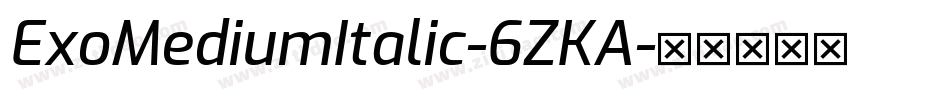 ExoMediumItalic-6ZKA字体转换