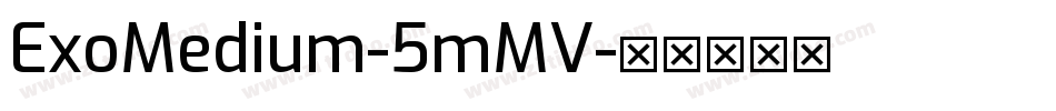 ExoMedium-5mMV字体转换