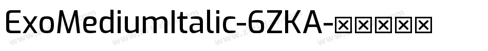 ExoMediumItalic-6ZKA字体转换