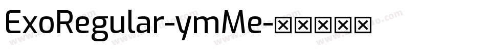 ExoRegular-ymMe字体转换