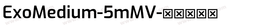ExoMedium-5mMV字体转换