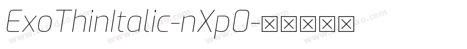 ExoThinItalic-nXp0字体转换