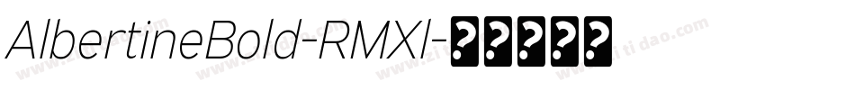 AlbertineBold-RMXl字体转换