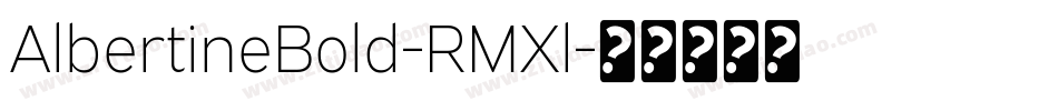 AlbertineBold-RMXl字体转换