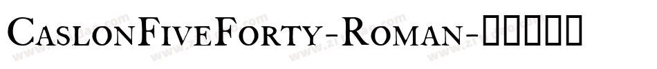 CaslonFiveForty-Roman字体转换