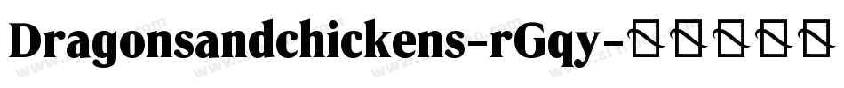 Dragonsandchickens-rGqy字体转换