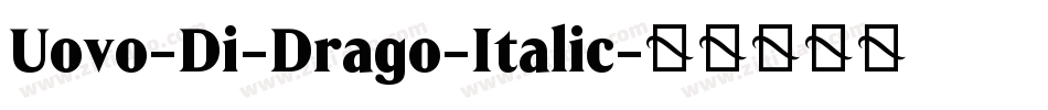 Uovo-Di-Drago-Italic字体转换