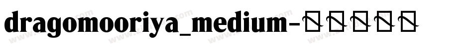 dragomooriya_medium字体转换