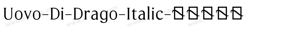 Uovo-Di-Drago-Italic字体转换