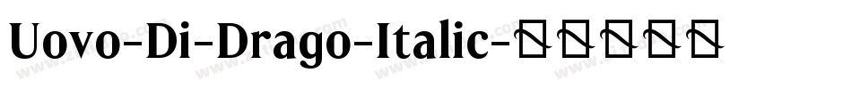 Uovo-Di-Drago-Italic字体转换